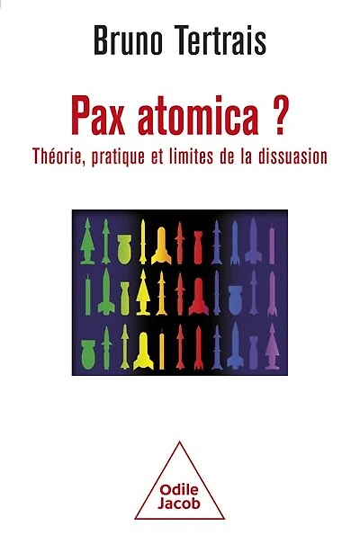 Pax atomica ?: théorie, pratique et limites de la dissuasion