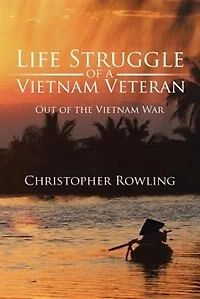 Life Struggle of a Vietnam Veteran: Out the War