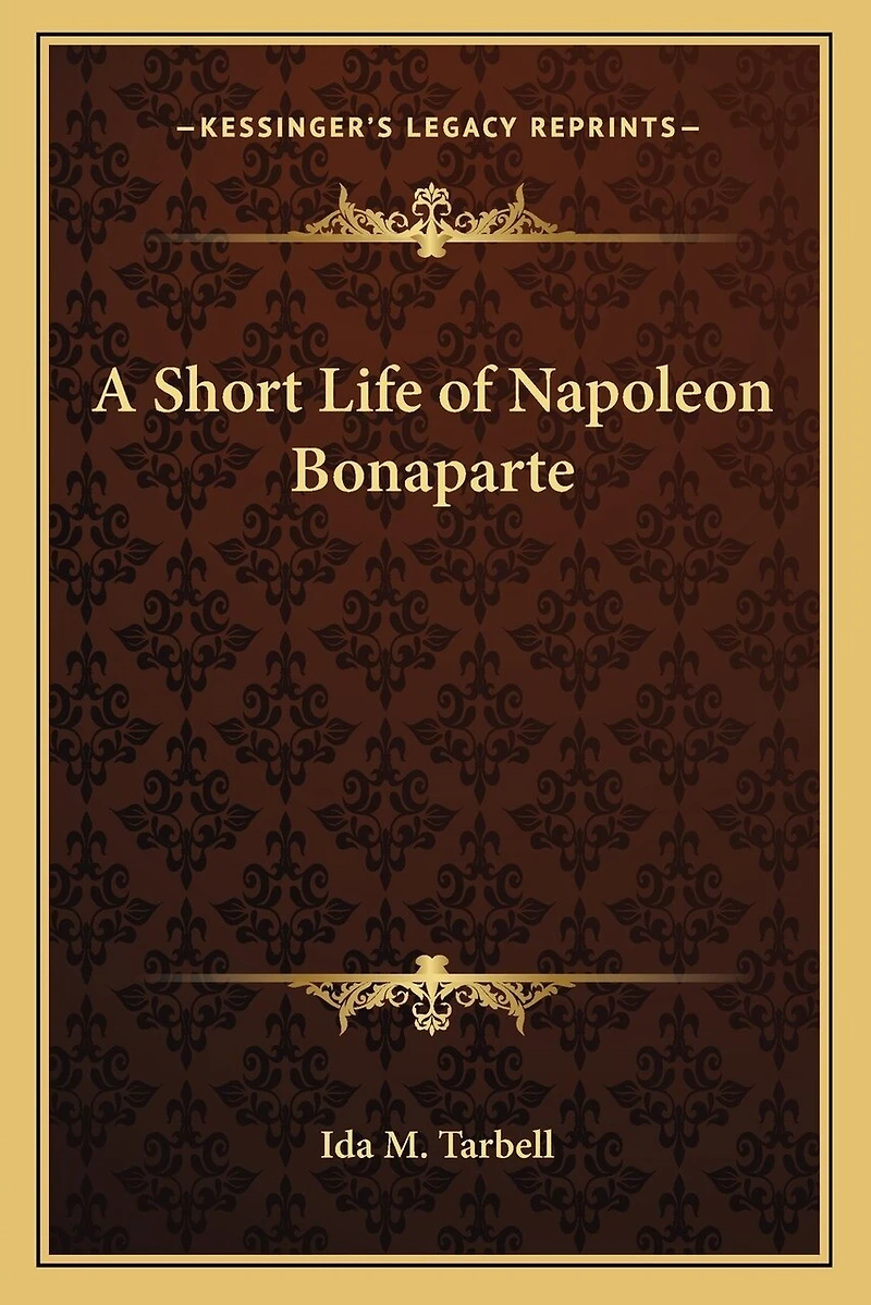 A Short Life of Napoleon Bonaparte