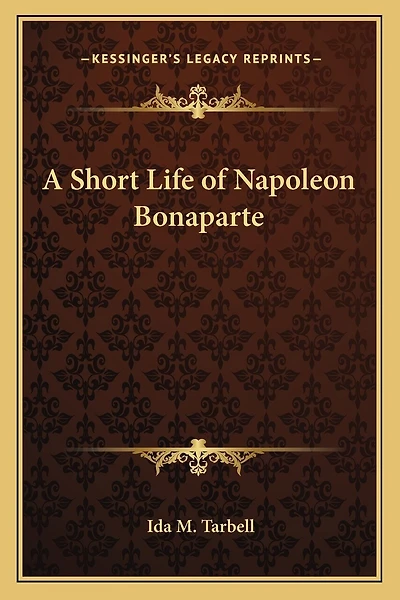 A Short Life of Napoleon Bonaparte