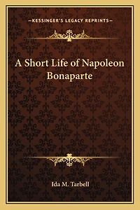A Short Life of Napoleon Bonaparte
