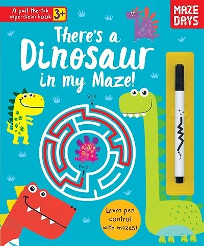 THERES A DINOSAUR IN MY MAZE