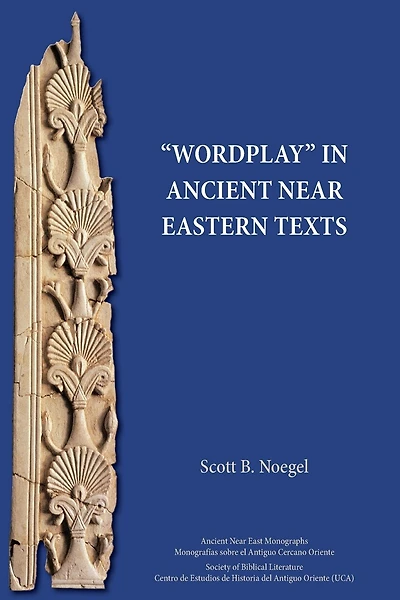 "Wordplay" in Ancient Near Eastern Texts
