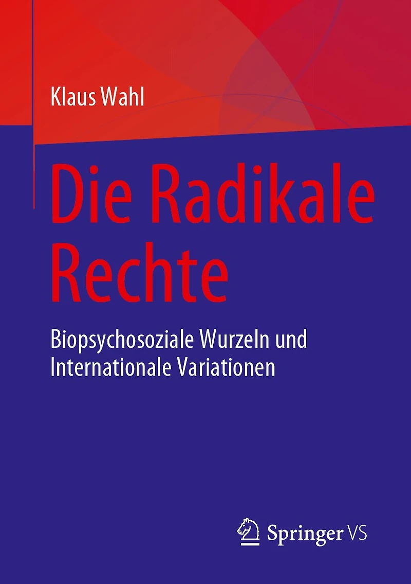 Die Radikale Rechte: Biopsychosoziale Wurzeln und internationale Variationen
