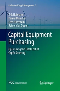 Capital Equipment Purchasing: Optimizing the Total Cost of CapEx Sourcing