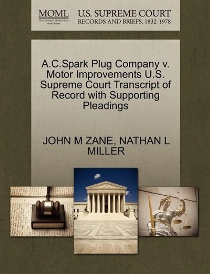 A.c.spark Plug Company V. Motor Improvements U.s. Supreme Court Transcript Of Record With Supporting Pleadings