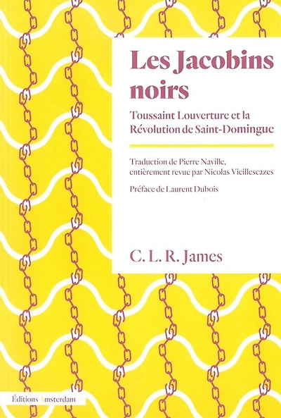 Les jacobins noirs: Toussaint Louverture et la révolution de Saint-Domingue