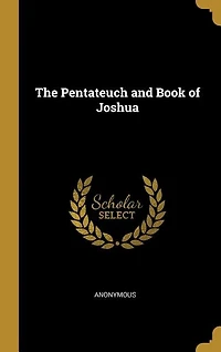 The Pentateuch and Book of Joshua