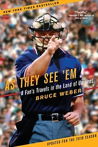As They See 'Em: A Fan's Travels the Land of Umpires
