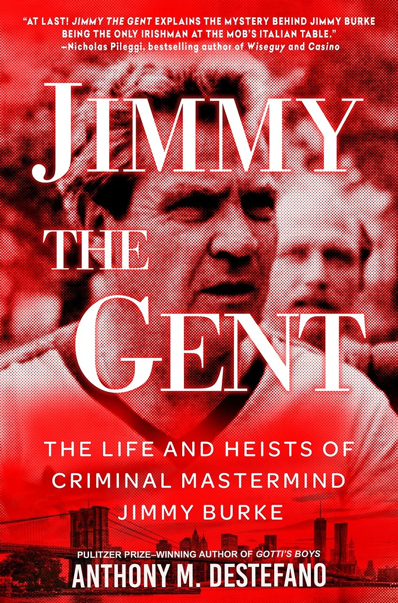 Jimmy The Gent: Life and Heists of Criminal Mastermind Burke