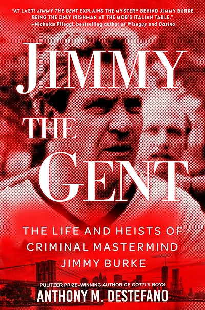 Jimmy The Gent: Life and Heists of Criminal Mastermind Burke