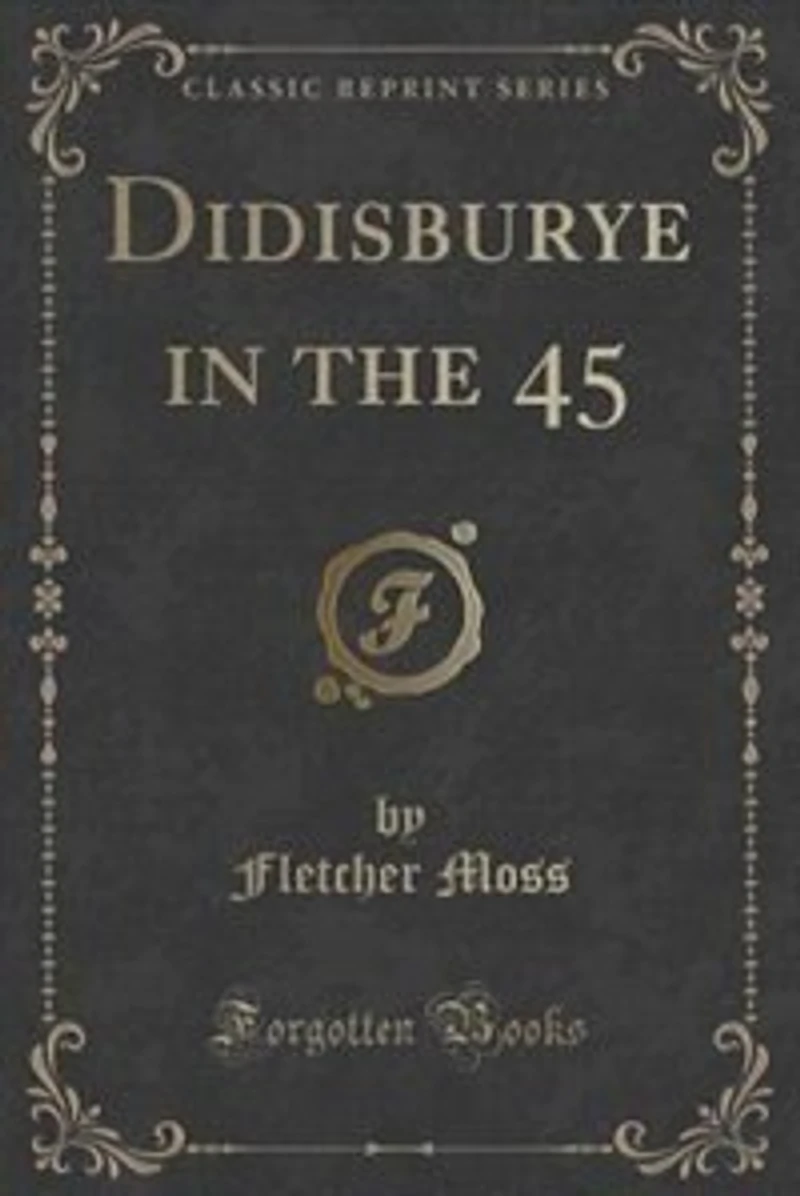 Didisburye the 45 (Classic Reprint)