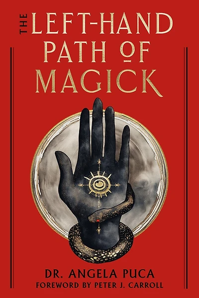 The Left-Hand Path of Magick: The Definitive Reference Guide to the History and Practice