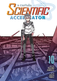 A Certain Scientific Accelerator Vol. 10