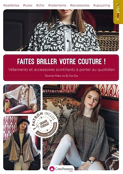 Faites briller votre couture !: vêtements et accessoires scintillants à porter au quotidien