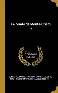 Le comte de Monte-Cristo: 1-3