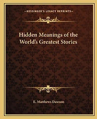 Hidden Meanings of the World's Greatest Stories