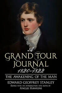 A Grand Tour Journal 1820-1822: The Awakening of the Man