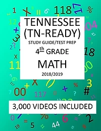 4th Grade TENNESSEE TN-READY, 2019 MATH, Test Prep: : 4th Grade TENNESSEE TN-READY 2019 MATH Test Prep/Study Guide
