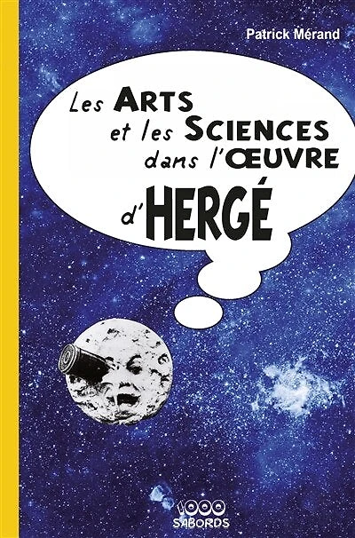 LES ARTS ET LES SCIENCES DANS L'OEUVRE D'HERGÉ