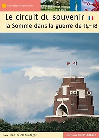 Le circuit du souvenir : la Somme dans la guerre de 14-18: la Somme dans la guerre de 14-18