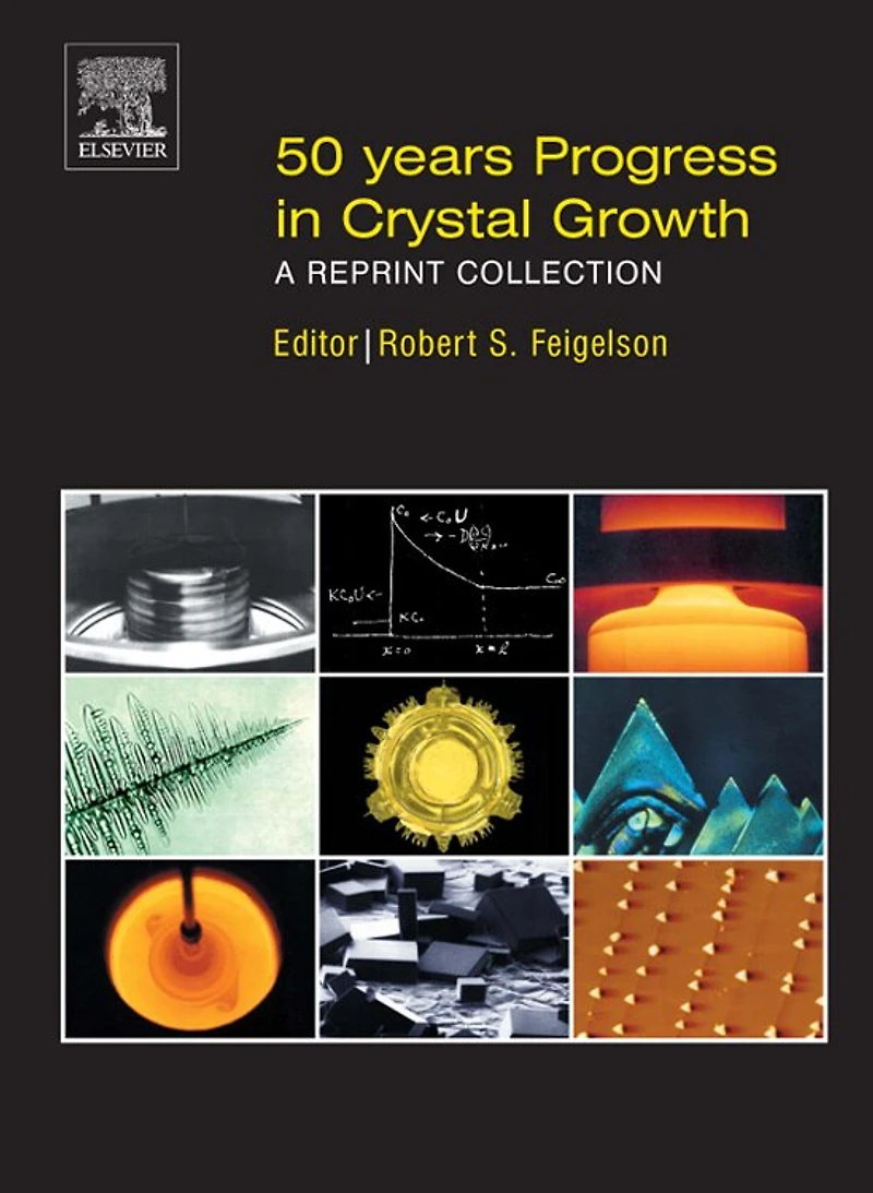 50 Years Progress In Crystal Growth: A Reprint Collection