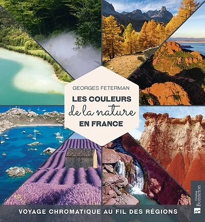 Les couleurs de la nature en France: voyage chromatique au fil des régions
