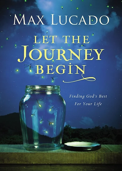 Let The Journey Begin: Finding God's Best for Your Life – Perfect Christian Graduation Gift to Celebrate Grad