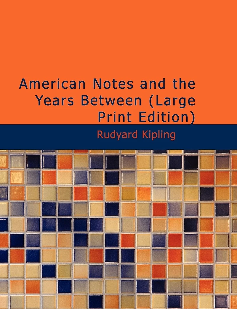 American Notes And The Years Between