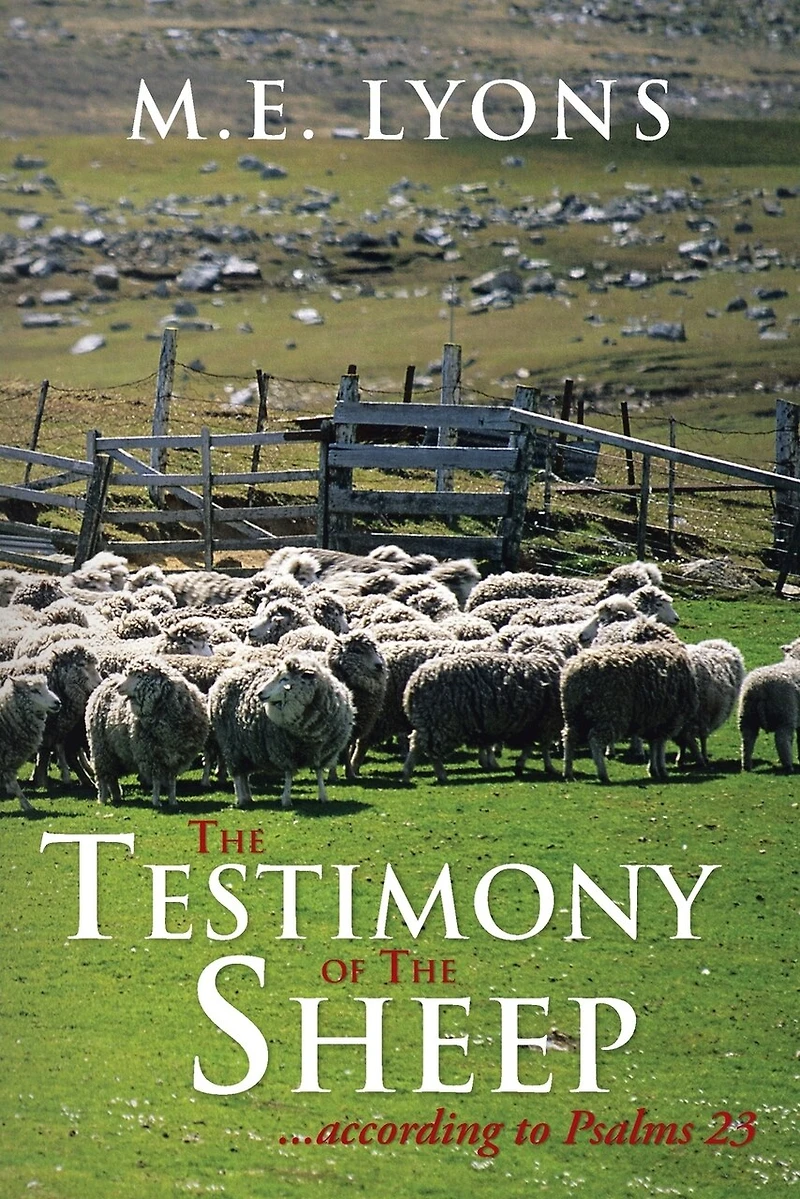 The Testimony Of Sheep...according To Psalms 23