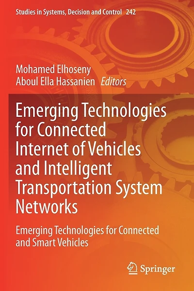 Emerging Technologies For Connected Internet Of Vehicles And Intelligent Transportation System Networks: Emerging Technologies For Connected And Smart Vehicles