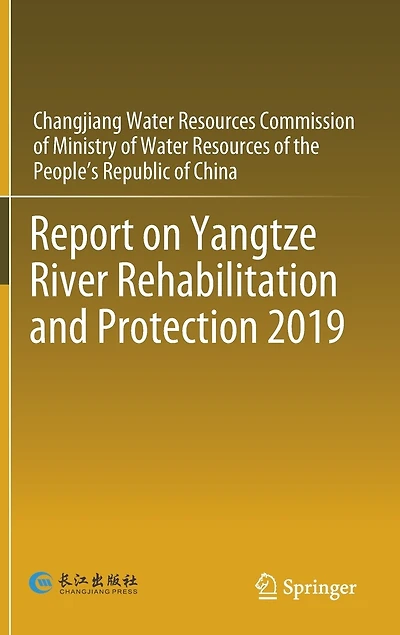 Report On Yangtze River Rehabilitation And Protection 2019