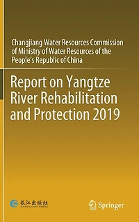 Report On Yangtze River Rehabilitation And Protection 2019