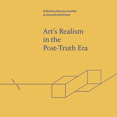 Art's Realism in the Post-Truth Era