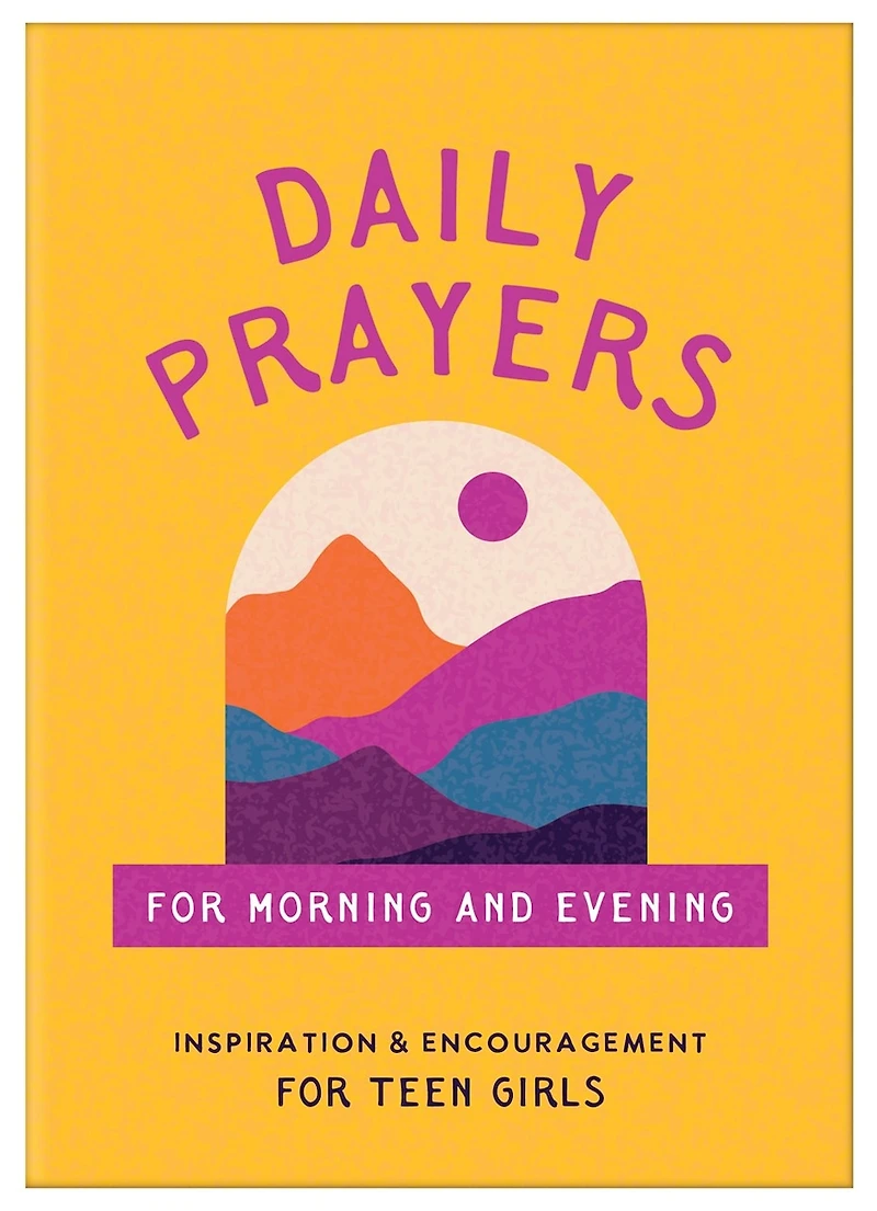 Daily Prayers for Morning and Evening: Inspiration Encouragement Teen Girls