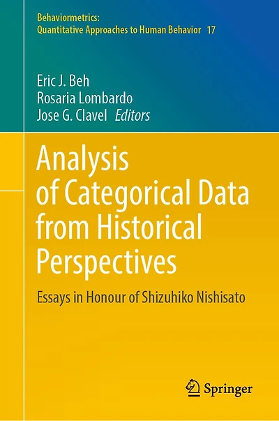 Analysis of Categorical Data from Historical Perspectives: Essays Honour Shizuhiko Nishisato