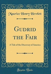 Gudrid the Fair: A Tale of the Discovery of America (Classic Reprint)