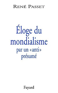 Eloge du mondialisme par un anti-présumé