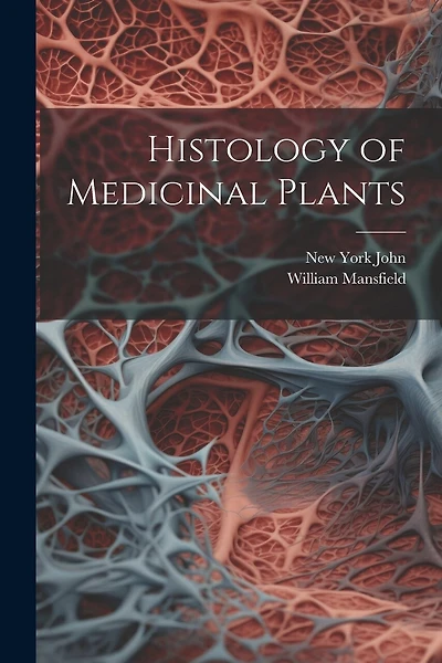 Histology of Medicinal Plants