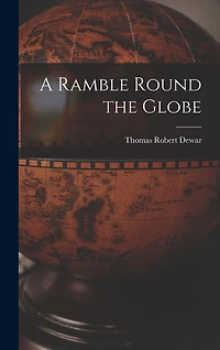 A Ramble Round the Globe