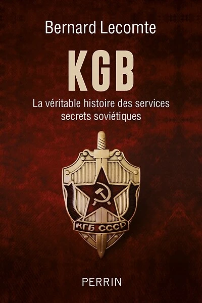 KGB: la véritable histoire des services secrets soviétiques