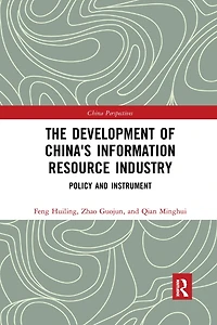 The Development of China's Information Resource Industry: Policy and Instrument