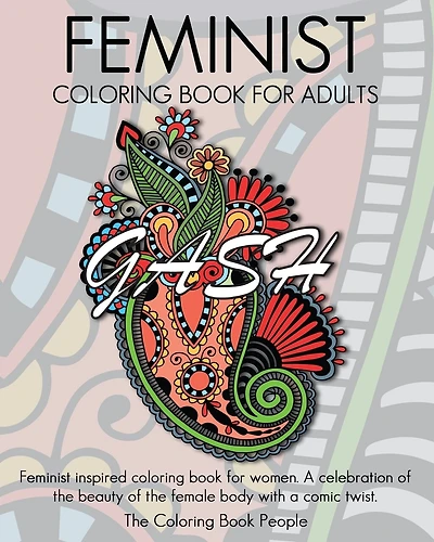 Feminist Coloring Book For Adults: Feminist inspired coloring book for women. A celebration of the beauty of the female body with a comic twist.