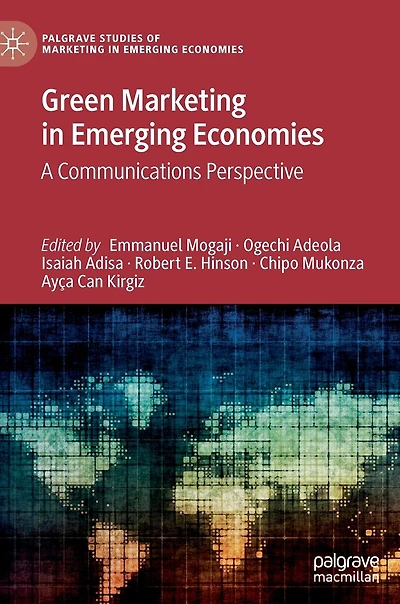 Green Marketing Emerging Economies: A Communications Perspective