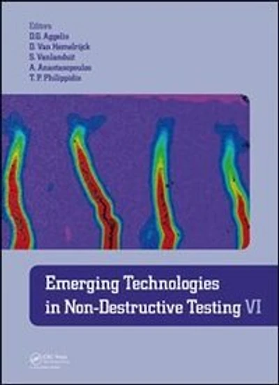 Emerging Technologies Non-Destructive Testing VI: Proceedings of the 6th International Conference on (Brussels, Belgium, 27-29 May 2015)