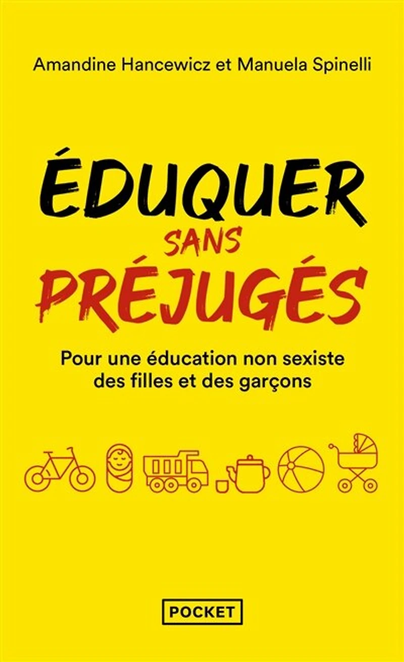 Eduquer sans préjugés: pour une éducation non sexiste des filles et des garçons