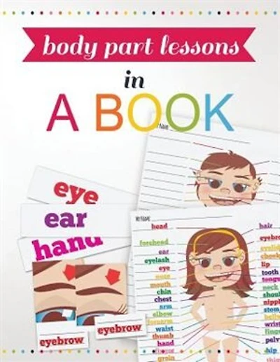 Body Part Lessons in a Book: Human Anatomy Activities for Kids Pre-K - 1