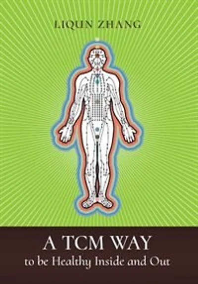 A TCM Way to be Healthy, Inside and Out