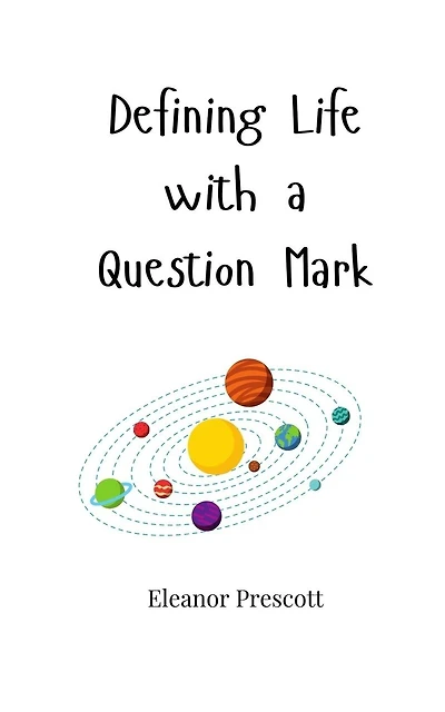 Defining Life with a Question Mark
