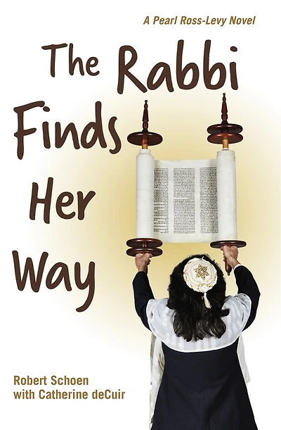 The Rabbi Finds Her Way: A Pearl Ross-levy Novel
